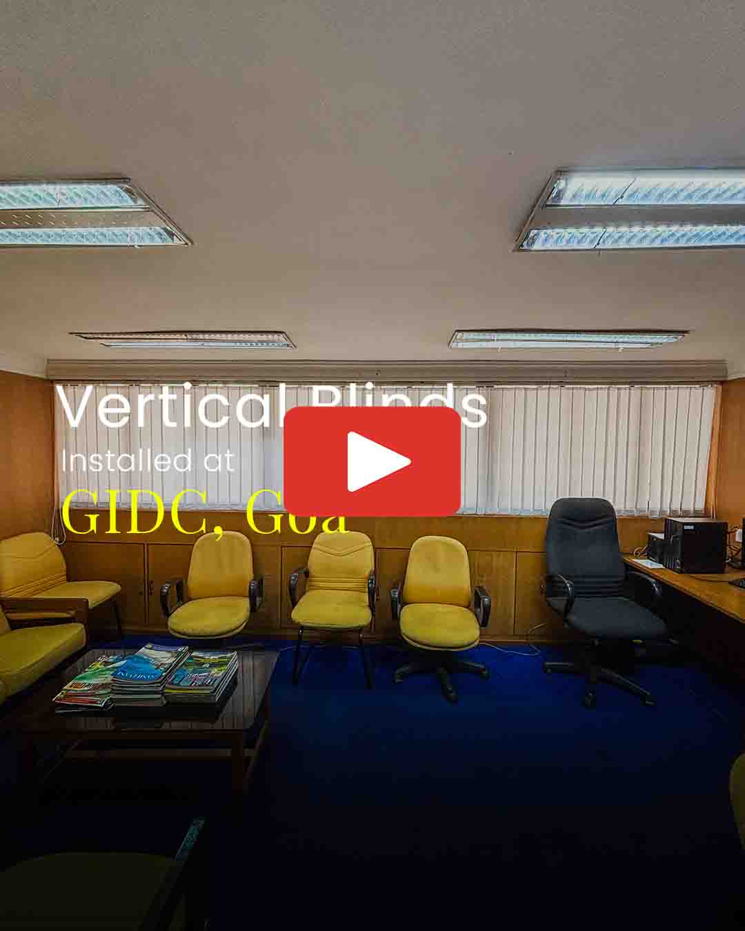 Vertical blinds installation at GIDC Goa office in Panjim by S.N Interiors